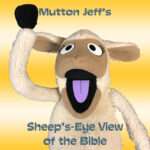 Waving sheep puppet: Mutton Jeff's Sheep's-Eye View of the Bible