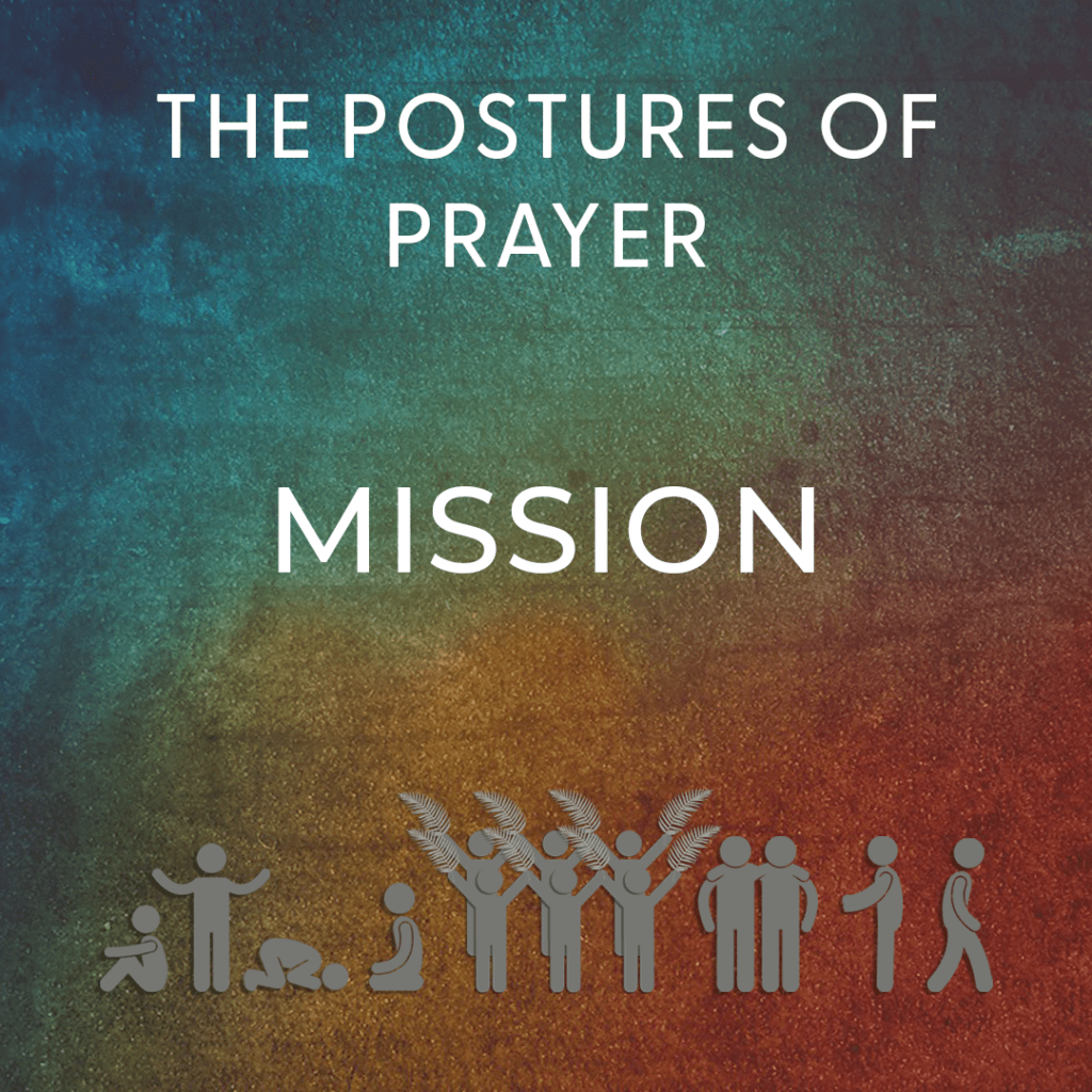 The Postures of Prayer Mission