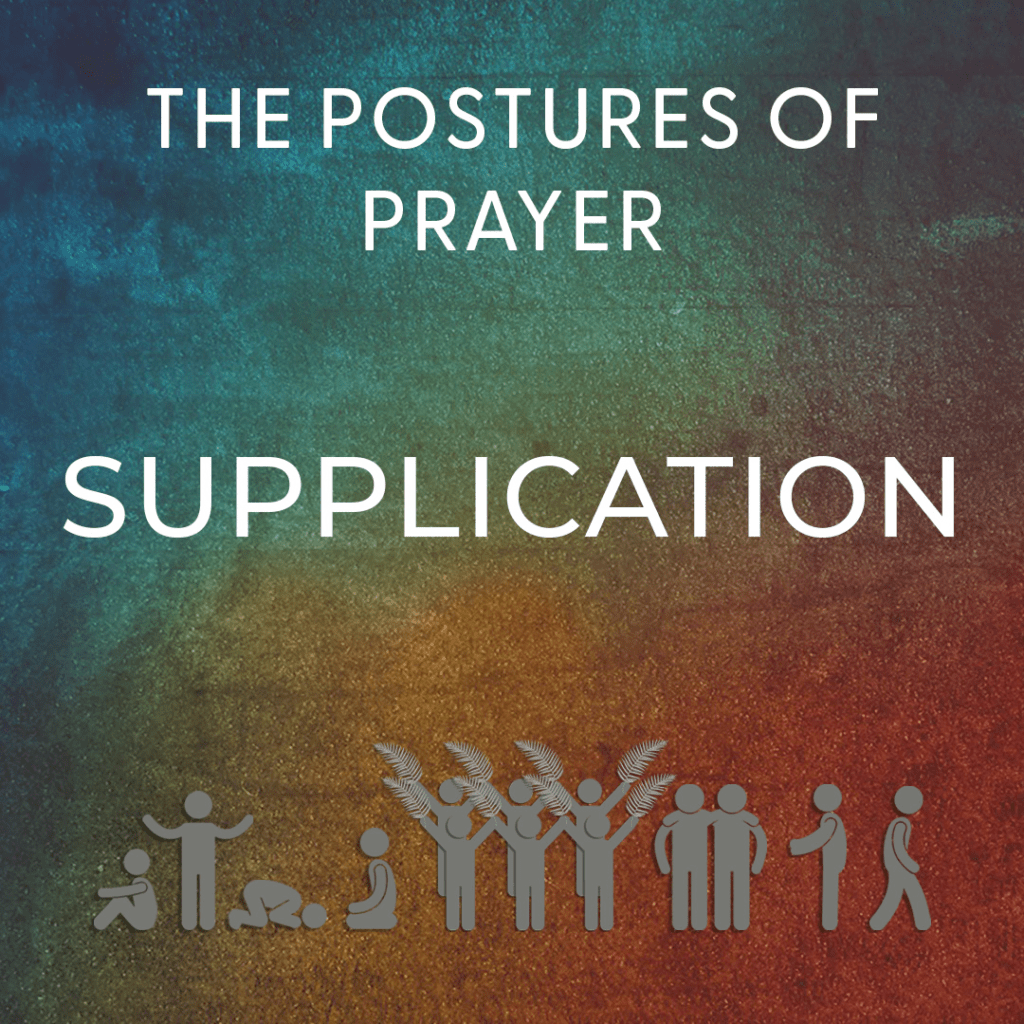 The Postures of Prayer Supplication